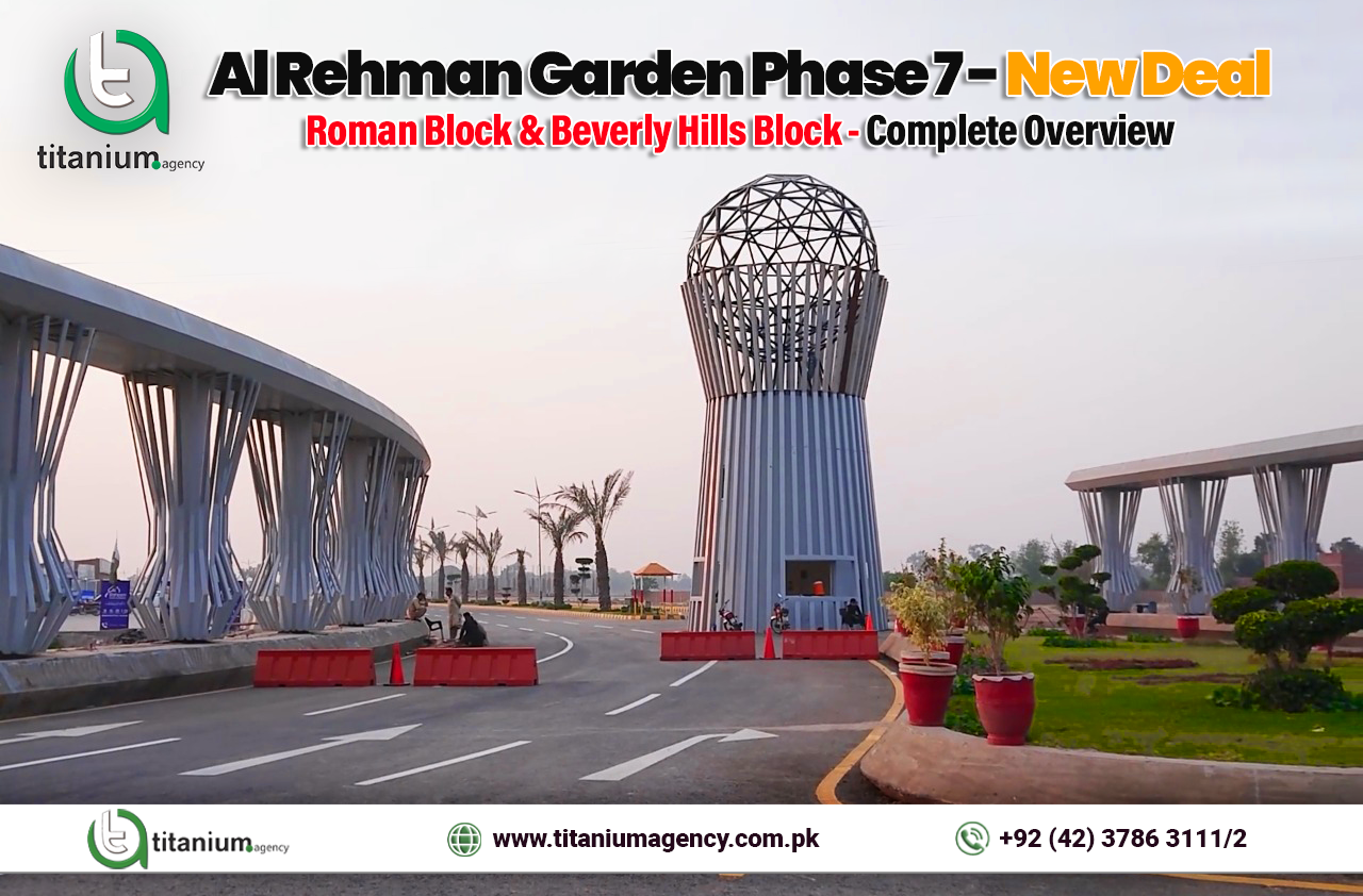 Al Rehman Garden Phase 7 New Deal – Roman Block & Beverly Hills Block