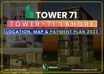 Tower 71 Lahore | Payment Plan 2023 | Location & Layout Plan