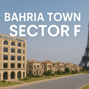 Bahria Town Lahore Sector F – Plot Prices & Investment Guide 2025