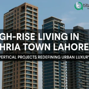 High-Rise Living in Bahria Town Lahore