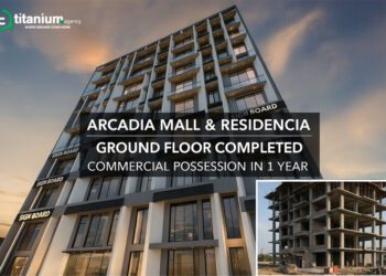 Arcadia Mall & Residencia – A High-Rise Investment with Commercial Possession in 1 Year